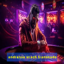 andressa urach transnado